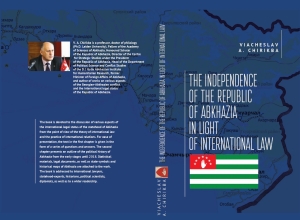 The Independence of the Republic of Abkhazia in Light of International Law